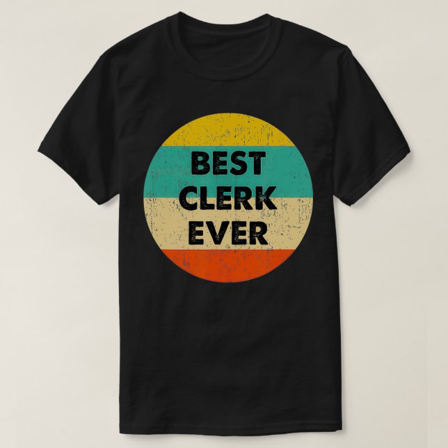 Camiseta Clerk Best Clerk Ever (Diseño del anverso)