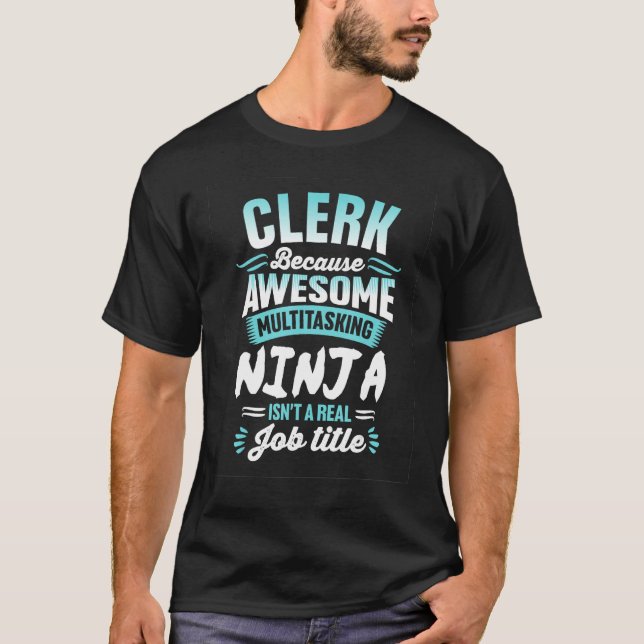 Camiseta Clerk   Multitasking Ninja Job title (Anverso)