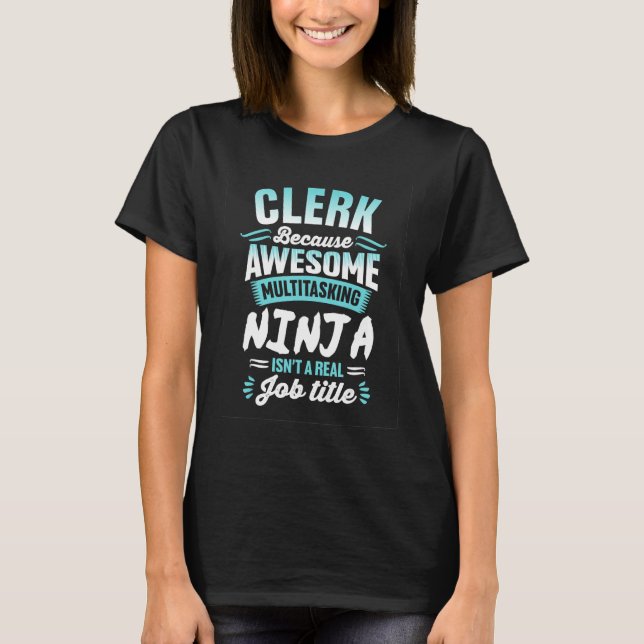 Camiseta Clerk   Multitasking Ninja Job title (Anverso)