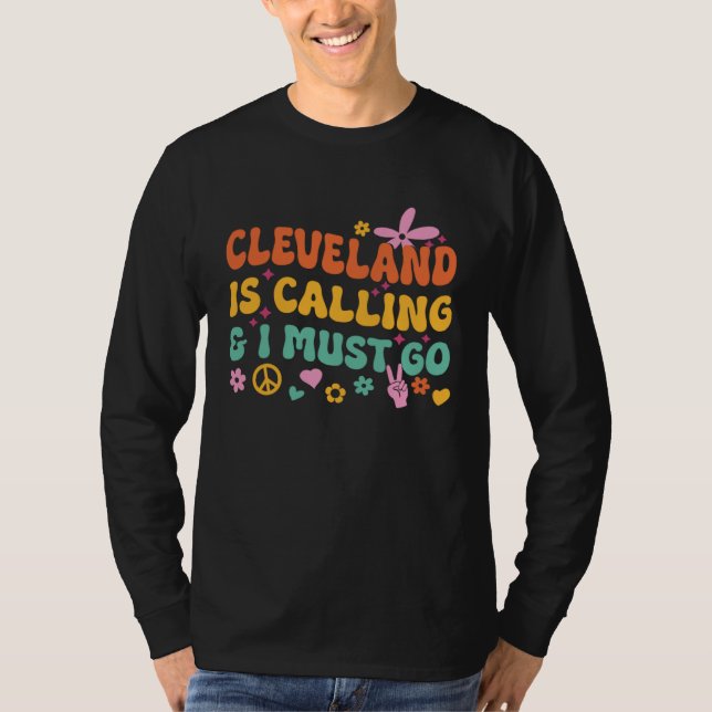 Camiseta Cleveland Is Calling And I Must Go (Anverso)