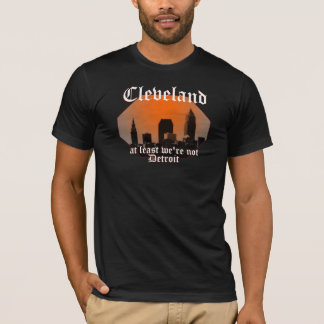 Camiseta Cleveland: por lo menos no somos Detroit
