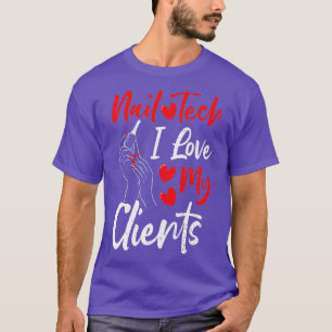 Camiseta Clientes de Nail Tech I Love My Clients - Nails
