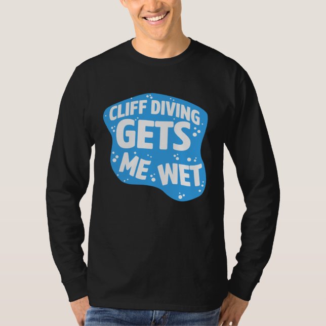 Camiseta Cliff Diving Gets Me Wet Cliff Diver Base Jumping  (Anverso)