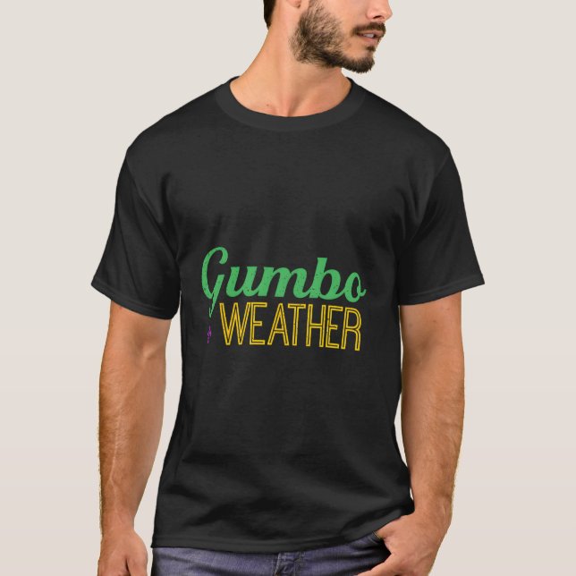 Camiseta Clima de Gumbo Haz Un Gumbo (Anverso)