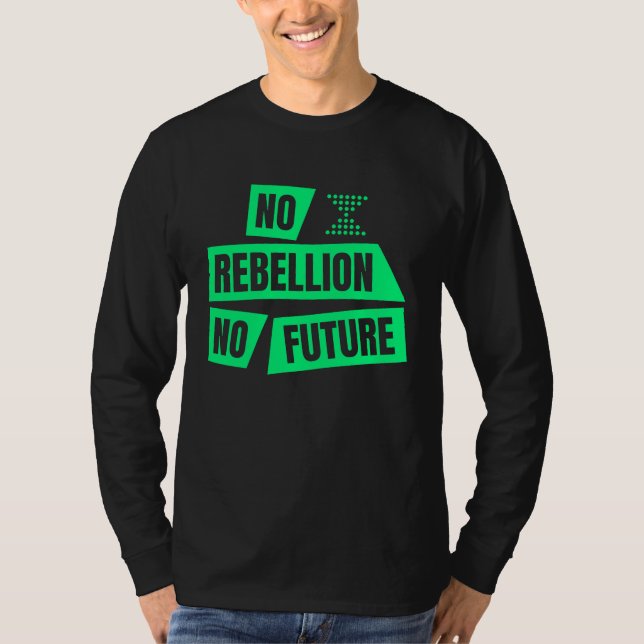 Camiseta Climate Extinction Activist Demo No Rebellion No F (Anverso)