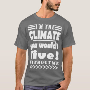Camiseta Climate Protection Global Warming Climate Change P