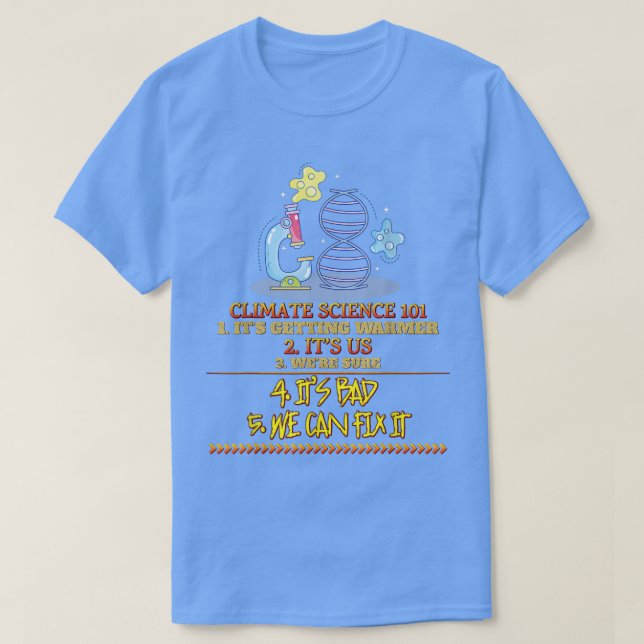Camiseta Climate Science 101 Earth Day Saying Sarcastic 265 (Diseño del anverso)