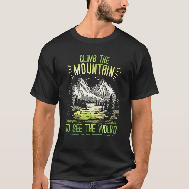 Camiseta Climb The Mountain To See The World Men Women Vint (Anverso)