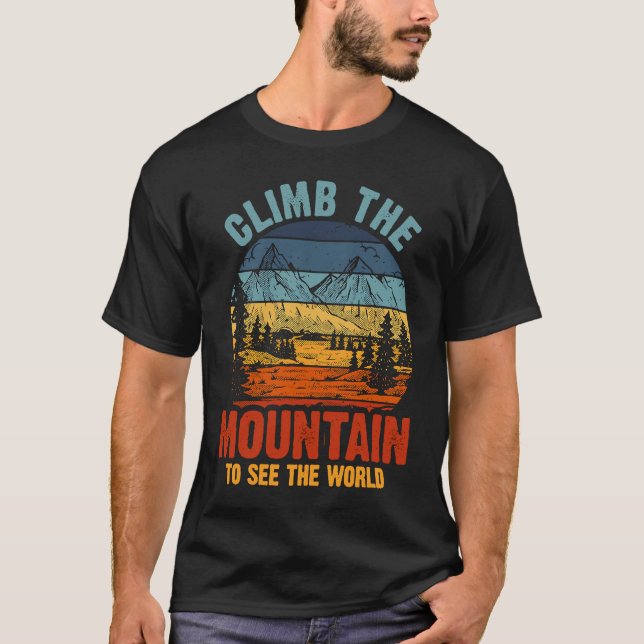 Camiseta Climb The Mountain To See The World Men Women Vint (Anverso)
