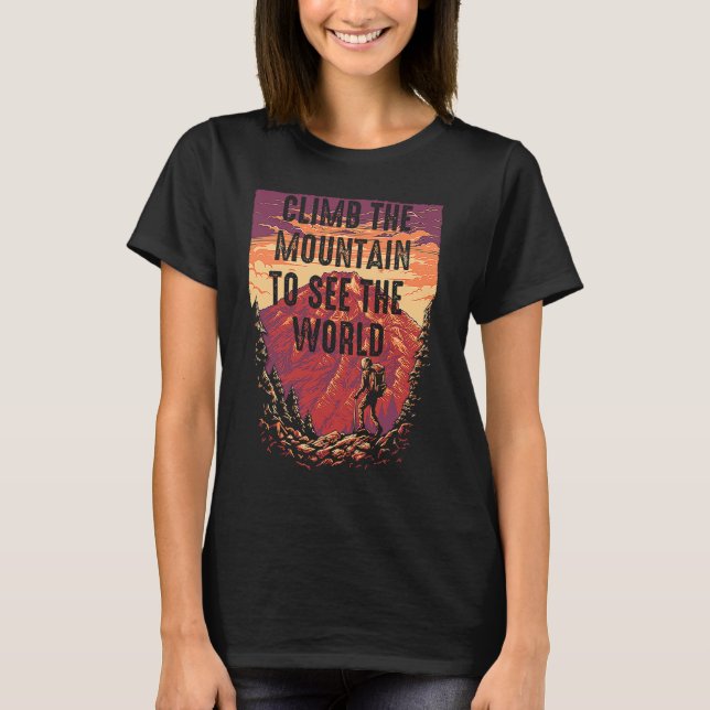 Camiseta Climb The Mountain To See The World Men Women Vint (Anverso)