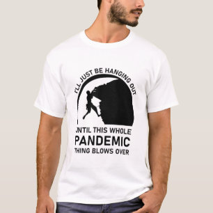 Camiseta Climber, chistoso Climbing sólo estaré pasando el 
