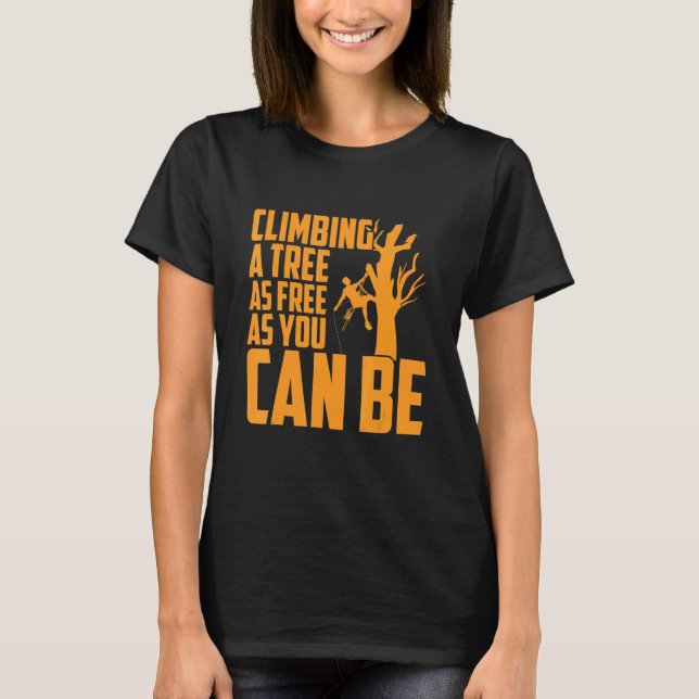Camiseta Climbing A Tree As Free As You Can Be Lumberjack C (Anverso)