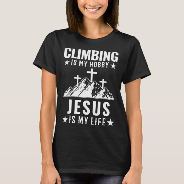 Camiseta Climbing is my hobby Jesus who is my life camping (Anverso)