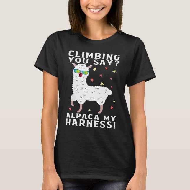 Camiseta Climbing You Say Alpaca My Harness Rock Climbing (Anverso)