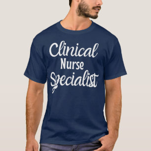 Camiseta Clinical nurse specialist nurse giftpresent whiteg