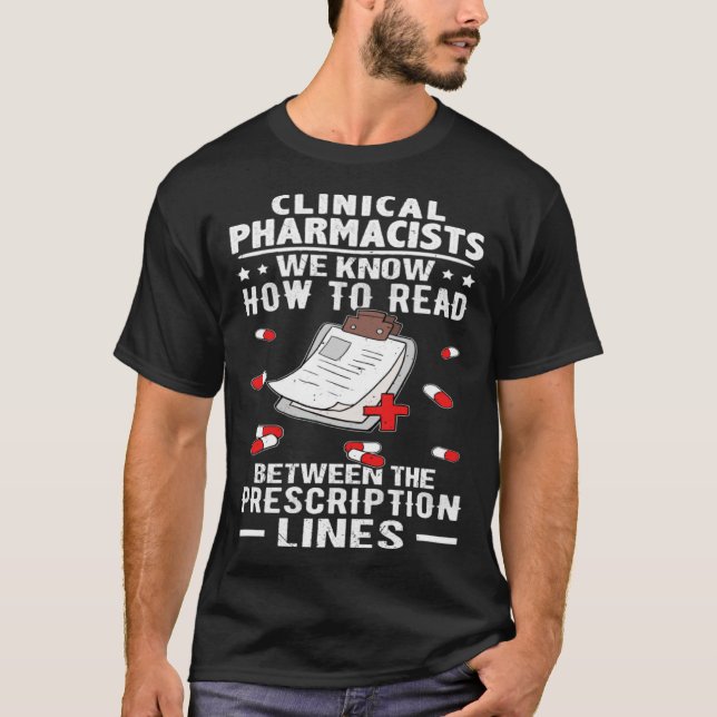 Camiseta Clinical Pharmacists Read Between The Prescription (Anverso)