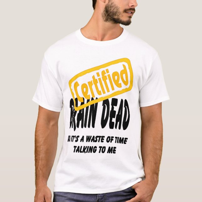 Camiseta Clínicamente muerto certificada (Anverso)