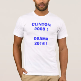 Camiseta ¡Clinton 2008!  ¡Obama 2016!