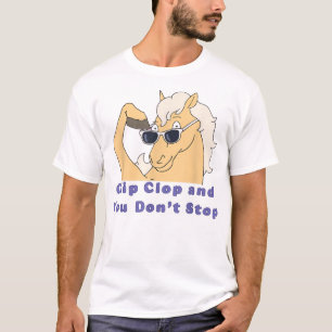 Camiseta Clip-Clop And You Don't Stop Horse funny boy girl