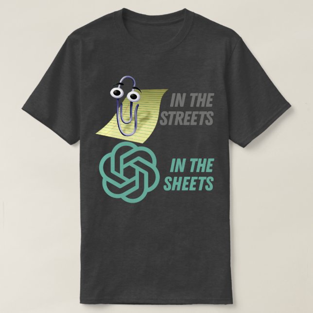 Camiseta Clippy In The Sheets Chat GPT En Las Calles (Diseño del anverso)