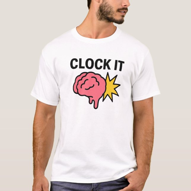 Camiseta Clock it  Brain rot Meme  (Anverso)
