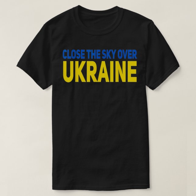 Camiseta Close the sky over Ukraine, Ukraine support  (Diseño del anverso)