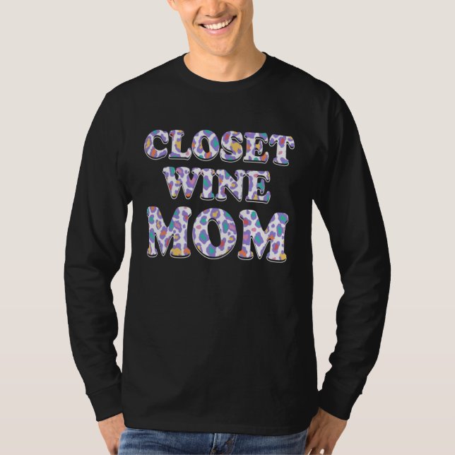 Camiseta Closet Wine Mom Wine  Mother Champagne Mommy Party (Anverso)