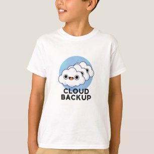 Camiseta Cloud Backup Funny Computer Weather Pun