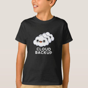Camiseta Cloud Backup Funny Computer Weather Pun