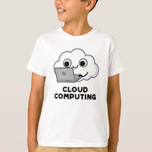 Camiseta Cloud Computing Funny Computer Weather Pun