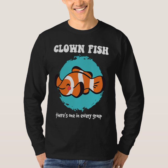 Camiseta Clownfish There's One In Every Group Clownfish Ane (Anverso)