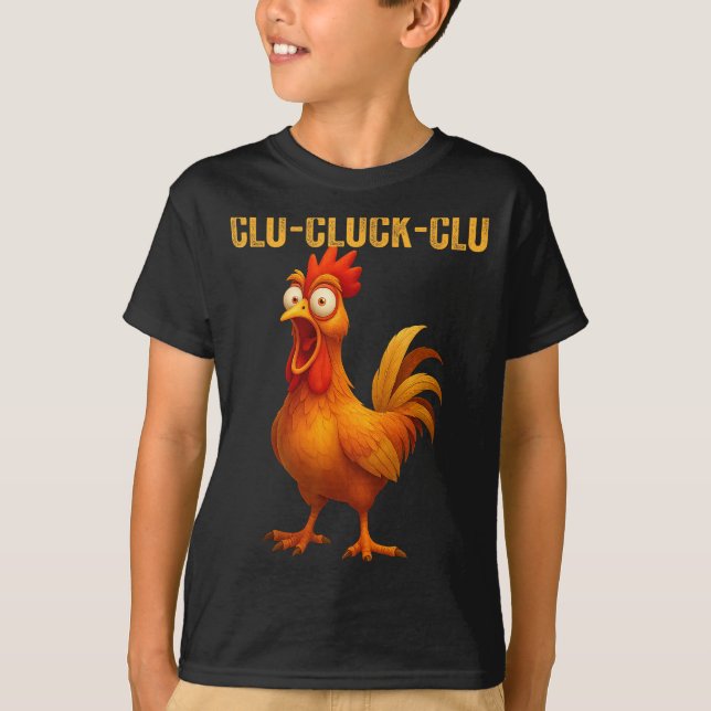 Camiseta Clu-cluck-clu Funny Rooster Chicken Hilarious Farm (Anverso)