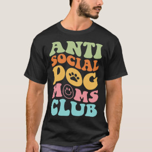 Camiseta CLUB ANTI SOCIAL DOG MOMS en la espalda