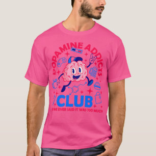 Camiseta Club de adictos a la dopamina