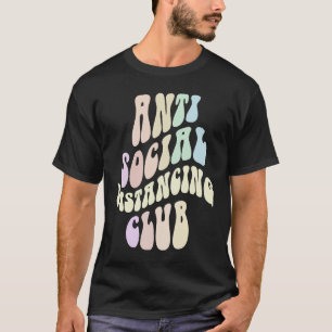 Camiseta CLUB DE DISTANCIA SOCIAL ANTI - Presvert Stay A