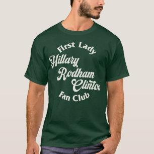 Camiseta Club de Fans de la Primera Dama Hillary Rodham Cli