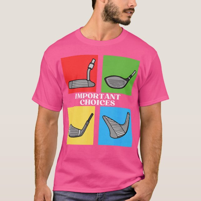 Camiseta Club de Golf Golfing Saying Choice (Anverso)