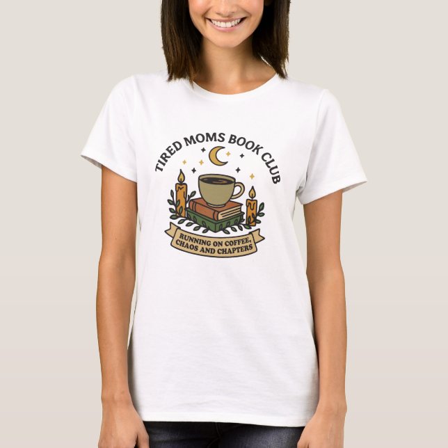 Camiseta Club de lectura de mamás cansadas que funciona con (Anverso)