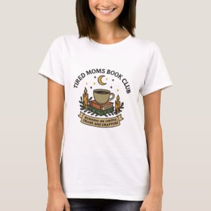 Camiseta Club de lectura de mamás cansadas que funciona con