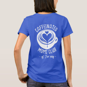Camiseta Club de Madres Cafetinadas Mama Moderna Amante del