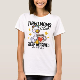 Camiseta Club de Mamás Cansadas Pato Privado de Sueño Amant