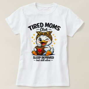 Camiseta Club de Mamás Cansadas Pato Privado de Sueño Amant