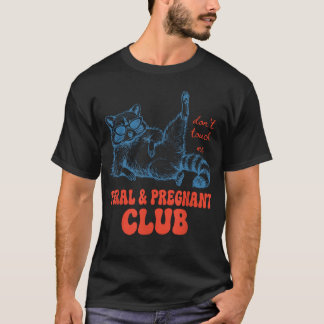 Camiseta Club de Mapaches Asilvestrados Amp Embarazadas No 
