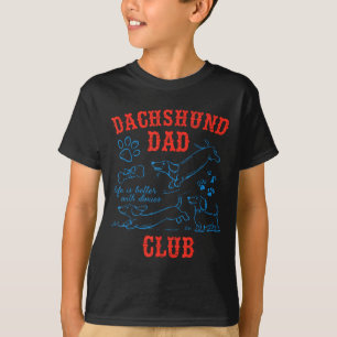 Camiseta Club de Papá Dachshund La Vida Es Mejor Con Doxies