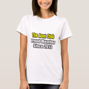 Camiseta Club de Tía... Orgulloso Miembro Desde 2013