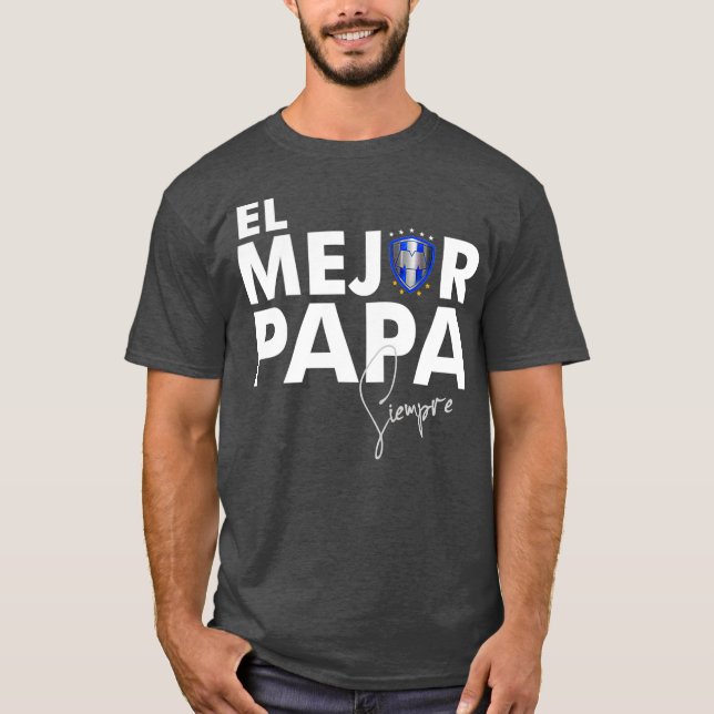 Camiseta Club Futbol Rayados Monterrey El Mejor Papa (Anverso)