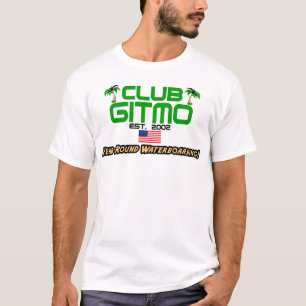 Camiseta Club Gitmo: ¡Waterboarding a lo largo de todo el