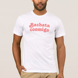 Camiseta Club latino de la salsa de Bachata Conmigo de la
