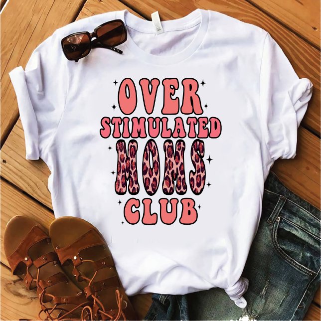 Camiseta Club Moms sobreestimulado (Subido por el creador)