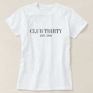 Camiseta Club Thirty Cumpleaños Simple Moderno Personalizad